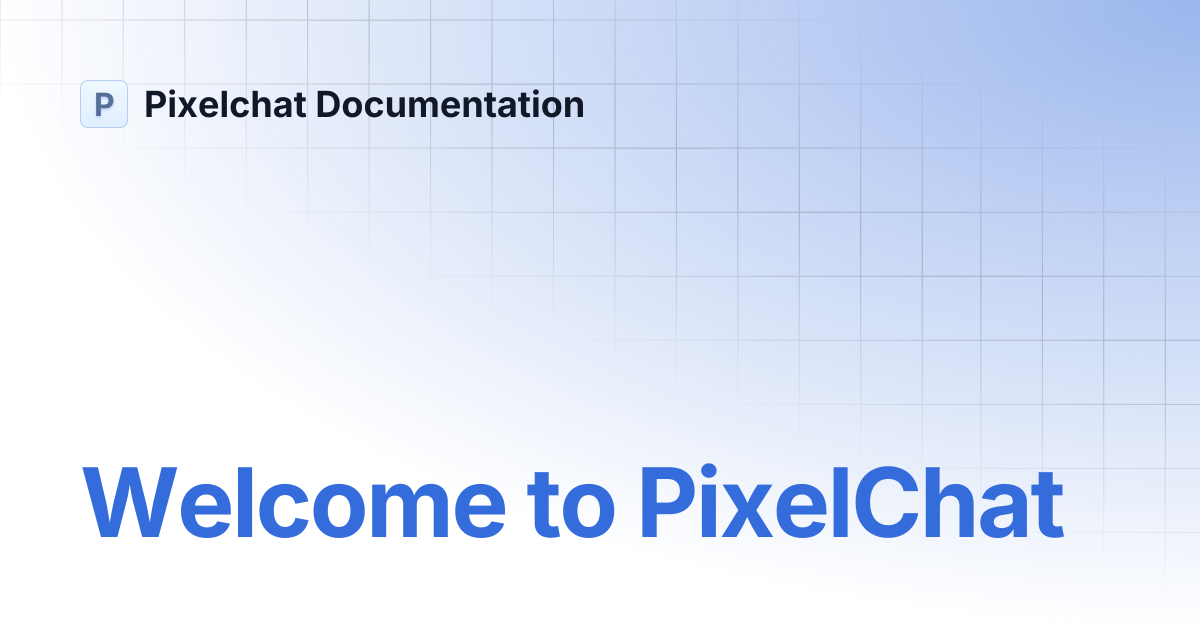Welcome to PixelChat | Pixelchat Documentation